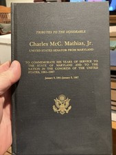 Tributes to The Honorable Charles McC. Mathias, Jr. United States Senator Signed picture