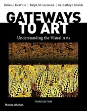 Gateways to Art (Third Edition) - Paperback By DeWitte, Debra J usa stock picture