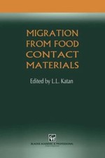 Migration from Food Contact Materials by L. L. Katan (2011, Trade Paperback) picture