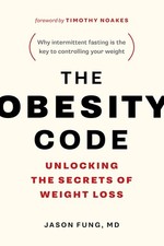 The Obesity Code: Unlocking the Secrets of Weight Loss (Why Intermittent Fas... picture