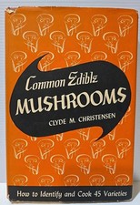 Clyde M Christensen / COMMON EDIBLE MUSHROOMS 1943 1st Printing picture