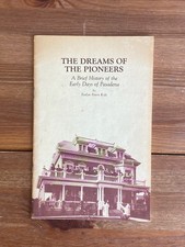 Pasadena California History ~ Dreams of the Pioneers ~ Evelyn Peters Kyle ~ Sign picture