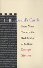 In Bluebeard's Castle: Some Notes Towards the Redefinition of Culture (T. - GOOD picture
