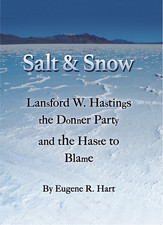 Salt and Snow: Lansford W. Hastings, the Donner Party and the Haste to Blame picture