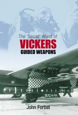 The Secret World of Vickers Guided Weapons By John Forbat. 97807 picture