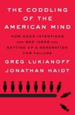 The Coddling of the American Mind: How Good Intentions and Bad Ideas - VERY GOOD picture