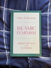 Islamic Feminism : Hermeneutics and Activism by Mulki Al-Sharmani (2024,... picture