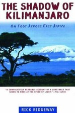 The Shadow of Kilimanjaro - Paperback By Ridgeway, Rick - GOOD picture