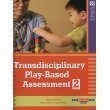 Transdisciplinary play-based assessment: A functional approach to working wi... picture