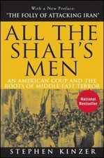 All the Shah's Men: An American Coup and the Roots of Middle East Terror - GOOD picture