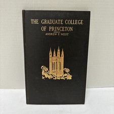 1913 THE GRADUATE COLLEGE OF PRINCETON BY ANDREW F. WEST HARDCOVER BOOK picture