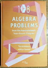 108 Algebra Problems from the AwesomeMath Year-Round Program by Andreescu VG picture