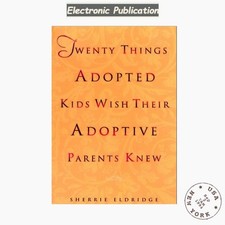 Sherrie Eldridge Twenty Things Adopted Kids Wish Their Adoptive 1 picture