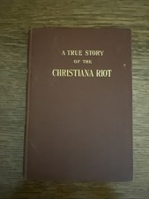 A True Story of the Christiana Riot 1898 David Forbes Sun PH 1st Edition RARE picture