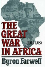 The Great War in Africa: 1914-1918 - Paperback By Farwell, Byron - GOOD picture