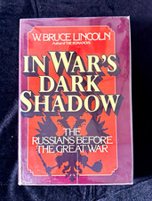 In War’s Dark Shadow W. Bruce Lincoln 1983 Hardcover DJ Russian History picture