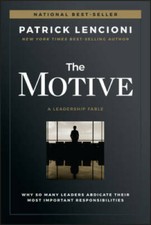 The Motive: Why So Many Leaders Abdicate Their Most Important Resp - VERY GOOD picture