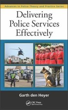 Delivering Police Services Effectively, Hardcover by Den Heyer, Garth, Brand ... picture