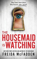 The Housemaid Is Watching: From the Sunday Times Bestselling Aut picture