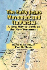 The Early Jesus Movement and Its Parties: A New Way to Look at the N - VERY GOOD picture