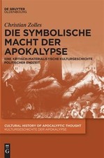Die Symbolische Macht Der Apokalypse : Eine Kritisch-materialistische Kulturg... picture