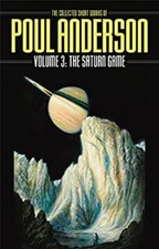 The Saturn Game : The Collected Short Works of Poul Anderson Paul picture