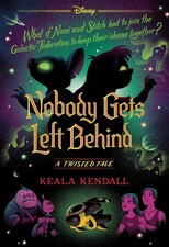 Nobody Gets Left Behind (Disney: A Twisted Tale #23) by Keala Kendall Paperback picture