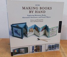 More Making Books By Hand: Exploring Miniature Books, Alternative Structures... picture