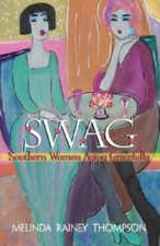 Swag: Southern Women Aging Gracefully - Paperback - VERY GOOD picture