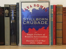 Stillborn Crusade - The Tragic Failure of Western Intervention by Ilya Somin picture
