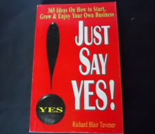 Signed Just Say Yes Richard Blair Tavener Start Grow Enjoy Your own Business 365 picture