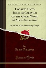 Looking Unto Jesus, as Carrying on the Great Work of Man's Salvation picture