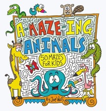 A-MAZE-ING Animals: 50 Mazes for Kids - paperback Wos, Joe picture