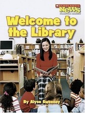 Welcome to the Library (Scholastic News Nonfiction Readers) picture