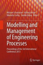 Modelling and Management of Engineering Processes: Proceedings of the 3rd Intern picture