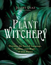 Plant Witchery: Discover the Sacred Language, Wisdom, and Magic of 200 - GOOD picture