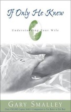 If Only He Knew - Paperback By Smalley, Gary - VERY GOOD picture