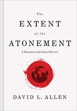 The Extent of the Atonement: A Historical and Critical Review picture