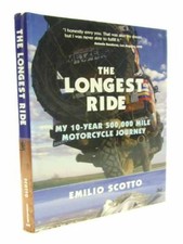 The Longest Ride: My Ten-Year - Hardcover, by Scotto Emilio - Very Good b picture