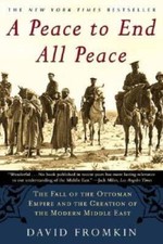 A Peace to End All Peace: The Fall of the Ottoman Empire and the Cre - VERY GOOD picture