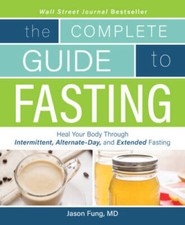 The Complete Guide to Fasting: Heal Your Body Through Intermittent,  - VERY GOOD picture