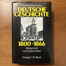 Thomas Nipperdey Deutsche Geschichte 1800-1866: Bürgerwelt und starker Staat picture