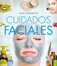Cuidados faciles (Atlas Ilustrado) (Spanish Edition) picture