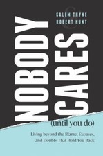Nobody Cares Until You Do Self-Help Accountability Paperback Thyne picture
