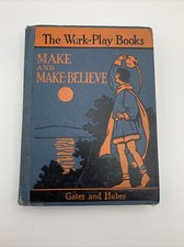 The Work Play Books Make and Make-Believe 1934 Used Good  picture