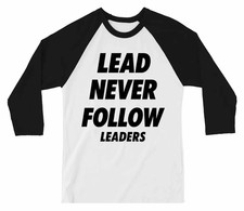 Lead Never Follow Leaders Raglan Shirt, Bold Streetwear Raglan Tee, Baseball Fan picture