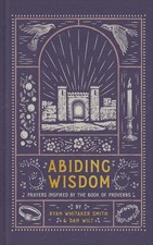 Abiding Wisdom: Prayers Inspired by the Book of Proverbs (An Illustrated .. NEW picture