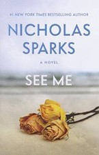 See Me - Hardcover By Sparks, Nicholas - VERY GOOD picture