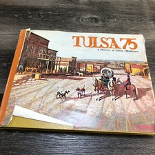 Tulsa 75 A History of Tulsa Oklahoma 1974 Hardcover SIGNED by Author First Editi picture