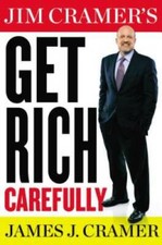Jim Cramer's Get Rich Carefully - Hardcover By Cramer, James J. - VERY GOOD picture